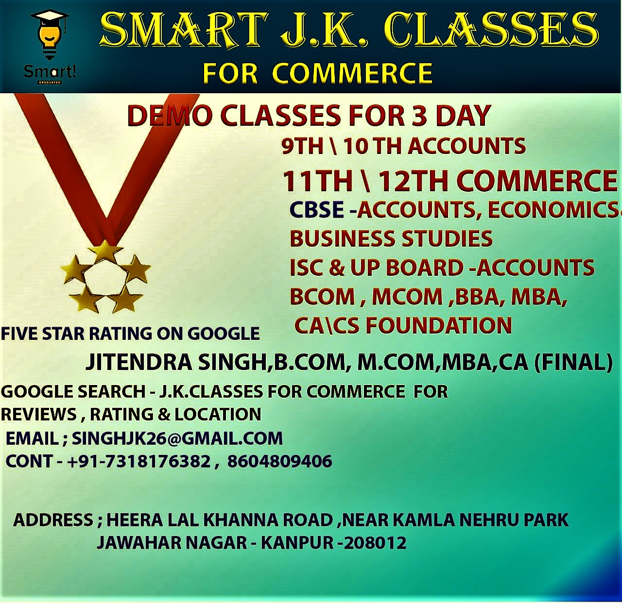 24094SMART J.K.CLASSES FOR COMMERCE
Accounts, Eco. BST
11th & 12th, B.Com, M.Com, BBA